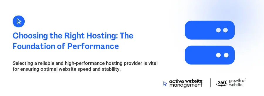 Choosing the Right Hosting: The Foundation of Performance