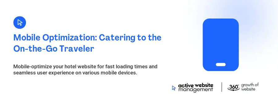 Mobile Optimization: Catering to the On-the-Go Traveler