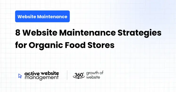 8 Website Maintenance Strategies for Organic Food Stores