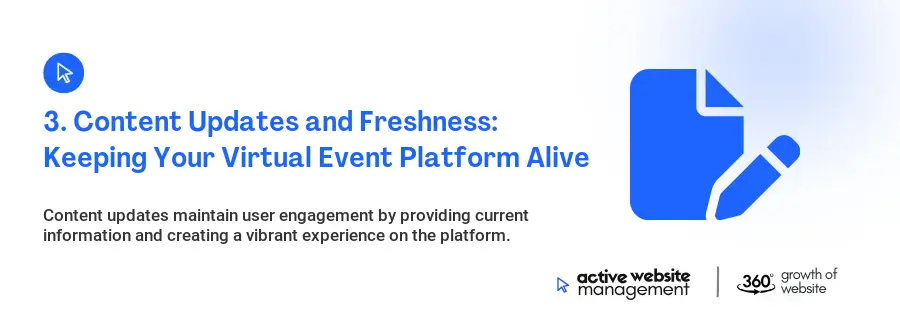 3. Content Updates and Freshness: Keeping Your Virtual Event Platform Alive