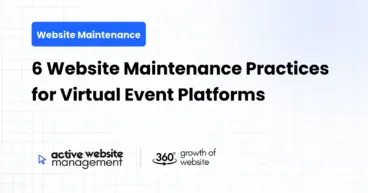 6 Website Maintenance Practices for Virtual Event Platforms