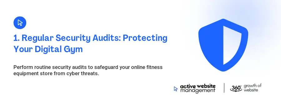1. Regular Security Audits: Protecting Your Digital Gym