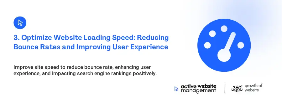 3. Optimize Website Loading Speed: Reducing Bounce Rates and Improving User Experience