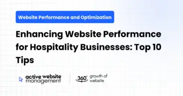 Enhancing Website Performance for Hospitality Businesses: Top 10 Tips