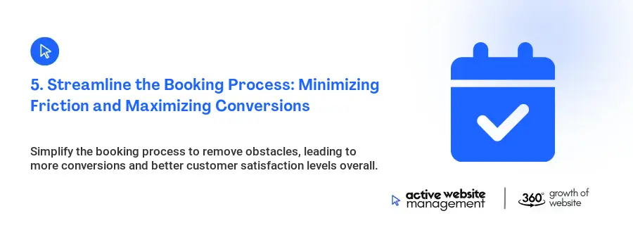 5. Streamline the Booking Process: Minimizing Friction and Maximizing Conversions