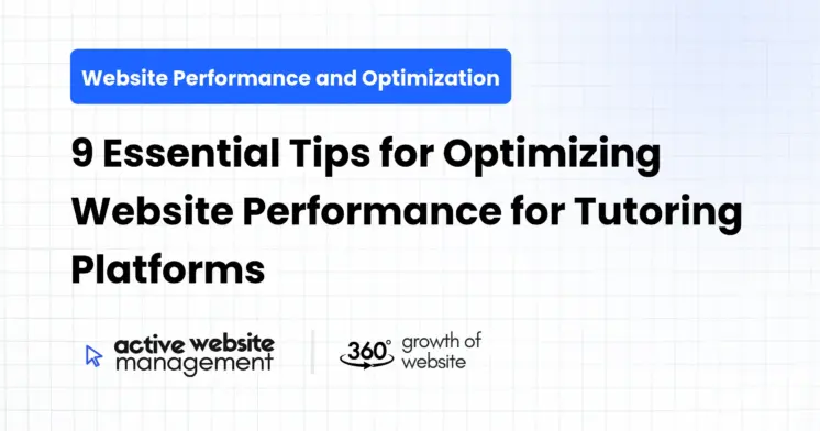 9 Essential Tips for Optimizing Website Performance for Tutoring Platforms