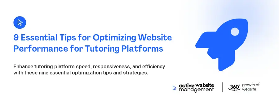 9 Essential Tips for Optimizing Website Performance for Tutoring Platforms