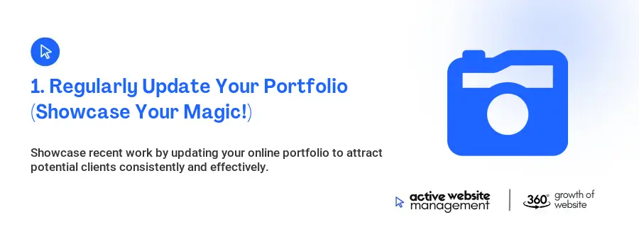 1. Regularly Update Your Portfolio (Showcase Your Magic!)