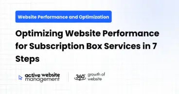 Optimizing Website Performance for Subscription Box Services in 7 Steps