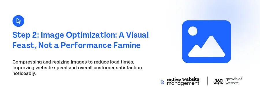 Step 2: Image Optimization: A Visual Feast, Not a Performance Famine
