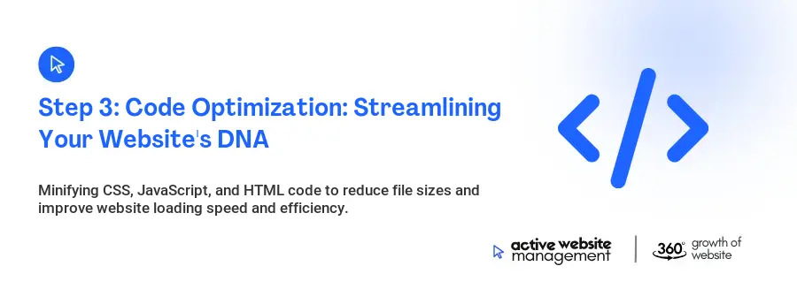 Step 3: Code Optimization: Streamlining Your Website's DNA