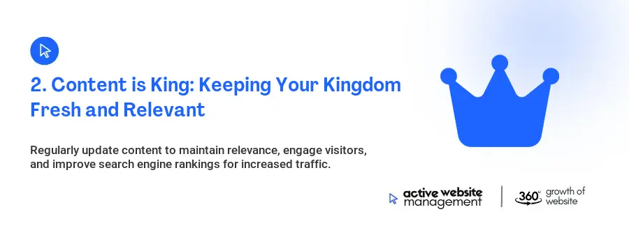 2. Content is King: Keeping Your Kingdom Fresh and Relevant