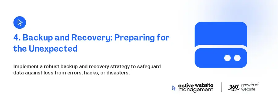 4. Backup and Recovery: Preparing for the Unexpected