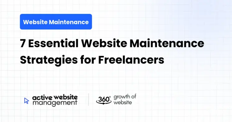 7 Essential Website Maintenance Strategies for Freelancers
