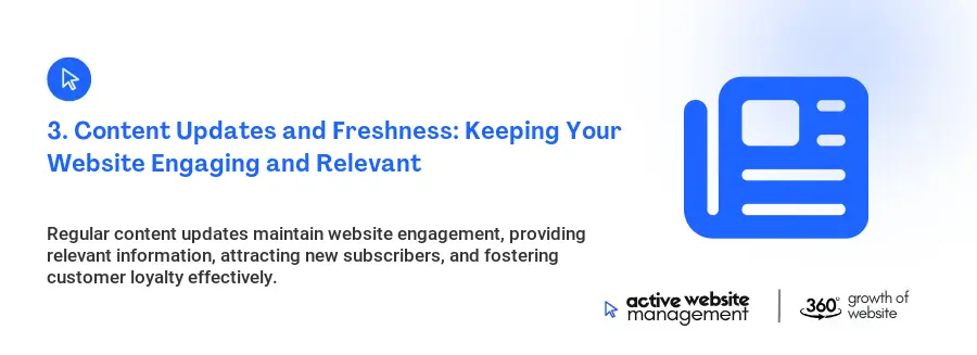 3. Content Updates and Freshness: Keeping Your Website Engaging and Relevant