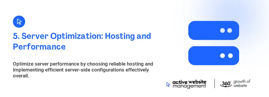 5. Server Optimization: Hosting and Performance