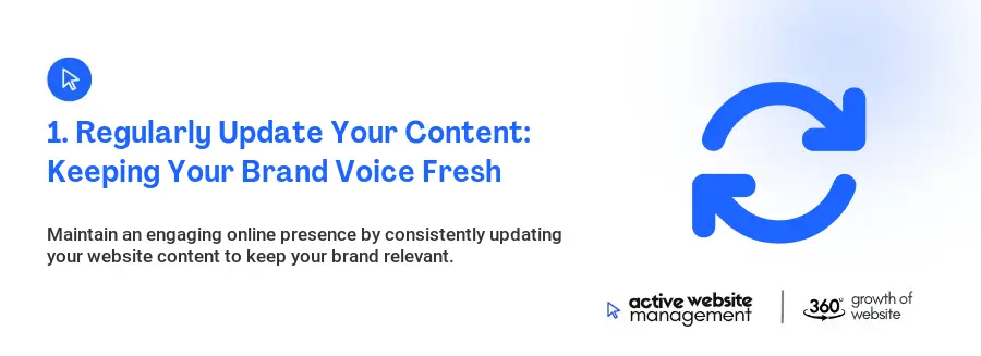 1. Regularly Update Your Content: Keeping Your Brand Voice Fresh
