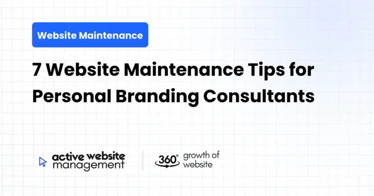 7 Website Maintenance Tips for Personal Branding Consultants