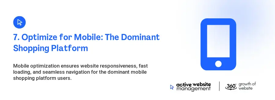 7. Optimize for Mobile: The Dominant Shopping Platform