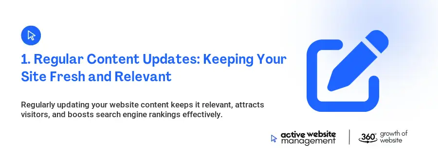 1. Regular Content Updates: Keeping Your Site Fresh and Relevant
