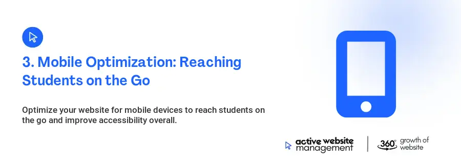 3. Mobile Optimization: Reaching Students on the Go