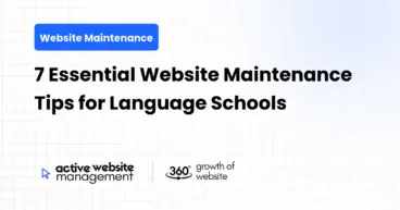 7 Essential Website Maintenance Tips for Language Schools