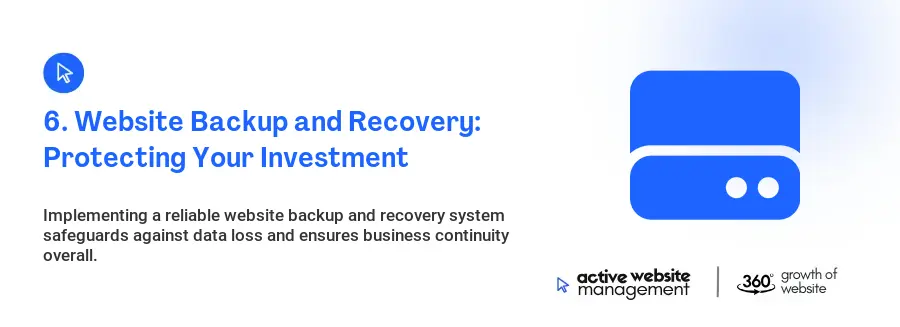 6. Website Backup and Recovery: Protecting Your Investment