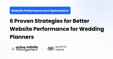 6 Proven Strategies for Better Website Performance for Wedding Planners
