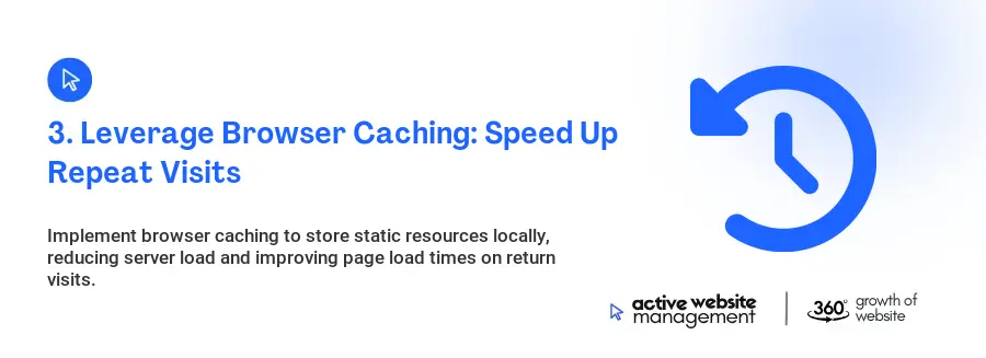 3. Leverage Browser Caching: Speed Up Repeat Visits