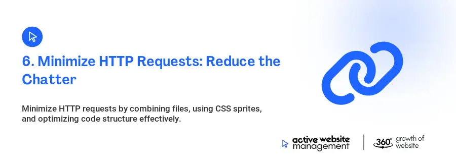 6. Minimize HTTP Requests: Reduce the Chatter