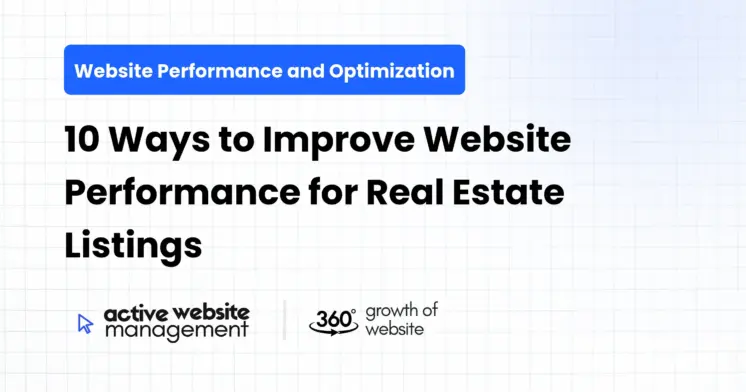 10 Ways to Improve Website Performance for Real Estate Listings