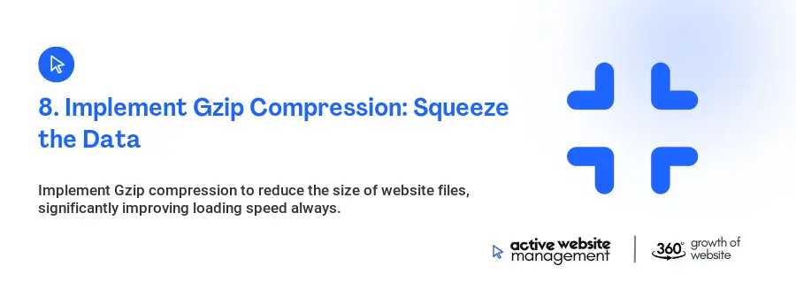 8. Implement Gzip Compression: Squeeze the Data