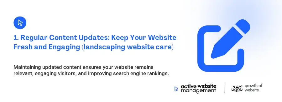 1. Regular Content Updates: Keep Your Website Fresh and Engaging (landscaping website care)