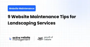 9 Website Maintenance Tips for Landscaping Services