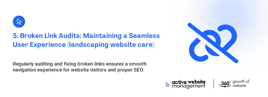 5. Broken Link Audits: Maintaining a Seamless User Experience (landscaping website care)