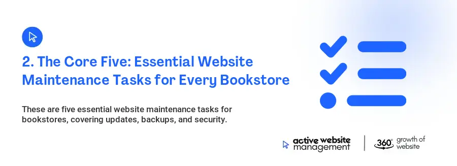 2. The Core Five: Essential Website Maintenance Tasks for Every Bookstore