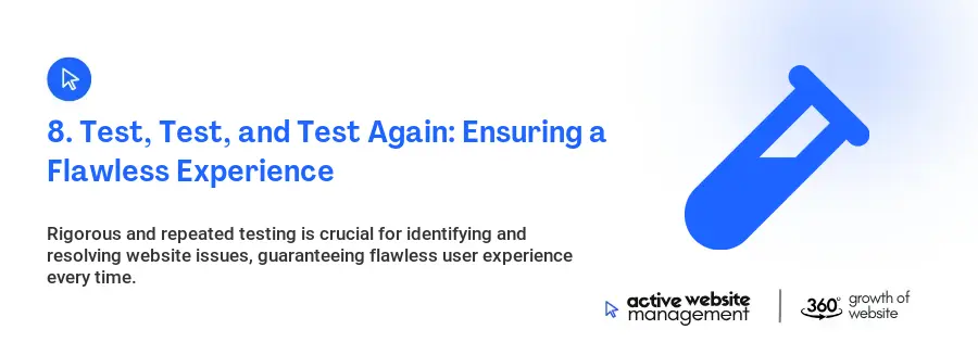 8. Test, Test, and Test Again: Ensuring a Flawless Experience 8. Test, Test, and Test Again: Ensuring a Flawless Experience