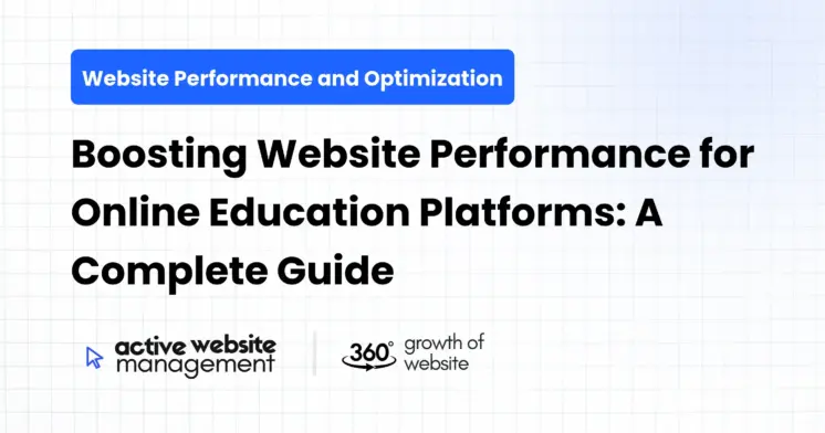 Boosting Website Performance for Online Education Platforms: A Complete Guide