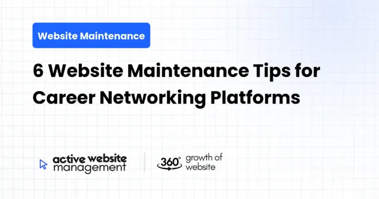6 Website Maintenance Tips for Career Networking Platforms