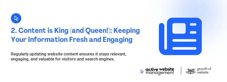 2. Content is King (and Queen!): Keeping Your Information Fresh and Engaging