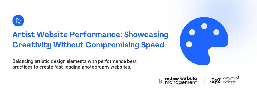 Artist Website Performance: Showcasing Creativity Without Compromising Speed