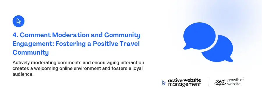 4. Comment Moderation and Community Engagement: Fostering a Positive Travel Community