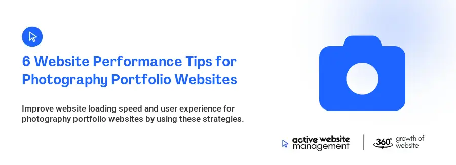 6 Website Performance Tips for Photography Portfolio Websites