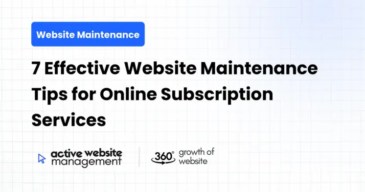 7 Effective Website Maintenance Tips for Online Subscription Services