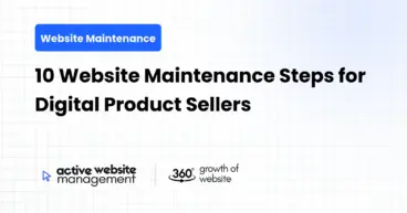 10 Website Maintenance Steps for Digital Product Sellers