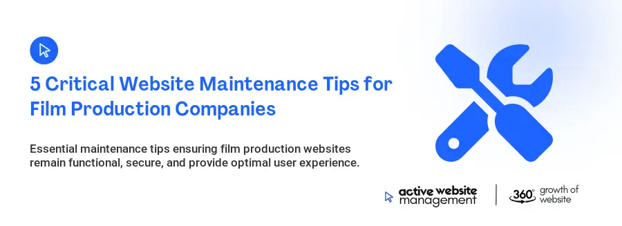 5 Critical Website Maintenance Tips for Film Production Companies