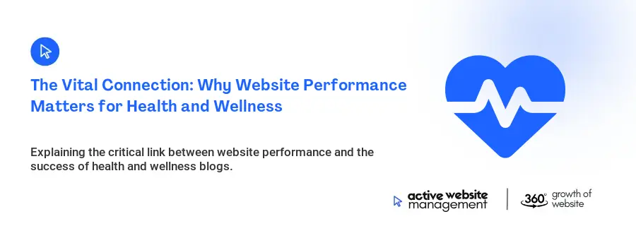 The Vital Connection: Why Website Performance Matters for Health and Wellness