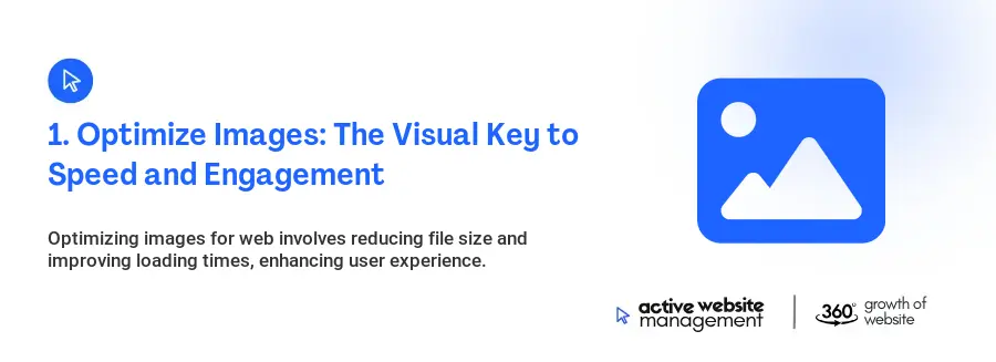 1. Optimize Images: The Visual Key to Speed and Engagement