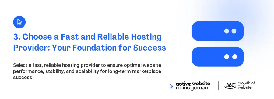 3. Choose a Fast and Reliable Hosting Provider: Your Foundation for Success