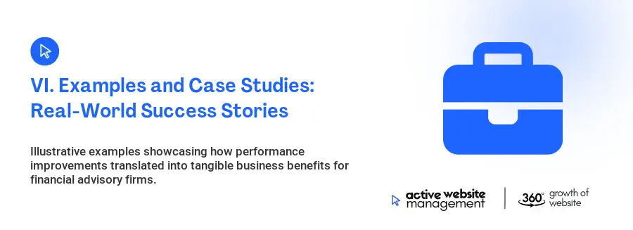 VI. Examples and Case Studies: Real-World Success Stories